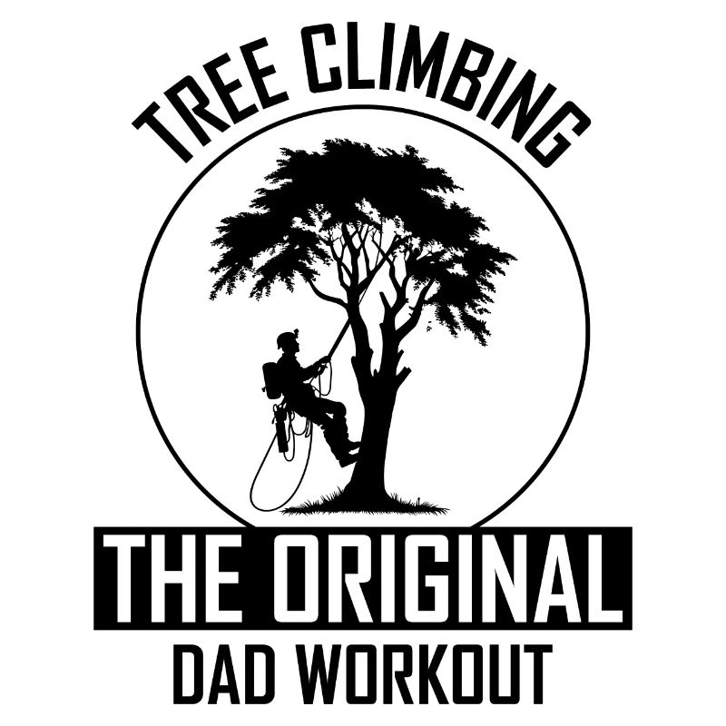 Arborist Dad Tree Surgeon Climber Climbing Trimmer