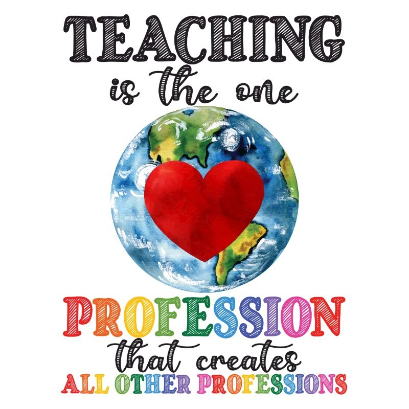 Teaching Creates All Other Professions