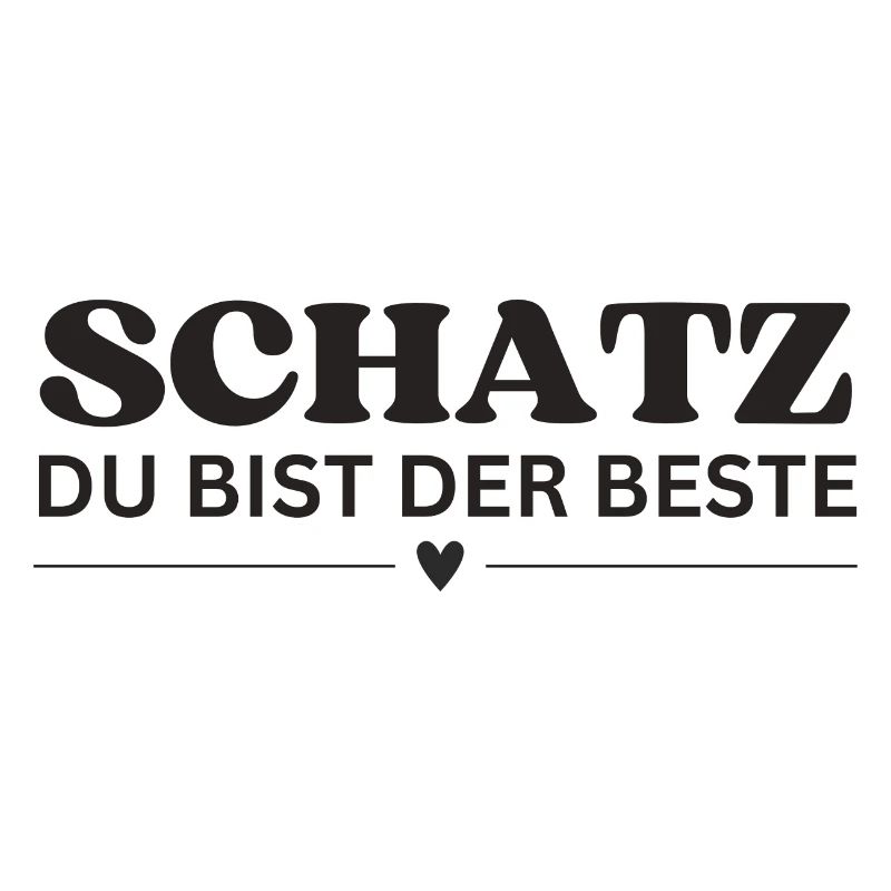 Schatz du bist der Beste