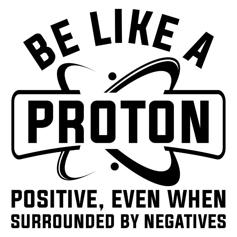 Sei wie ein Proton