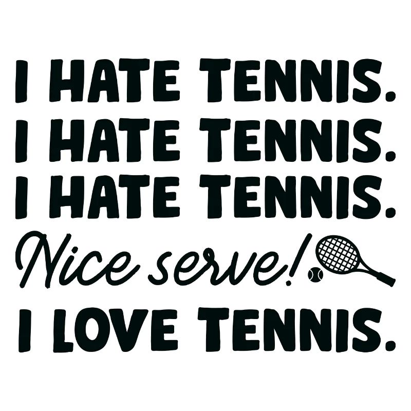 I Hate Tennis