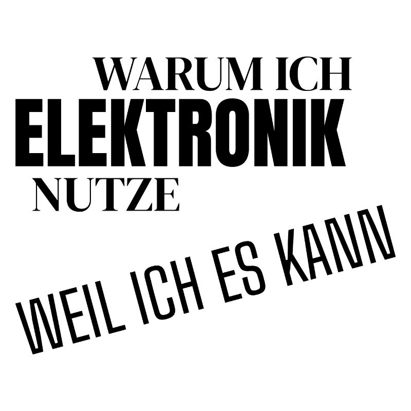 warum elektronik, arbeit, strom, hobby, beruf,