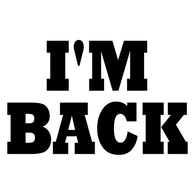 I'm back