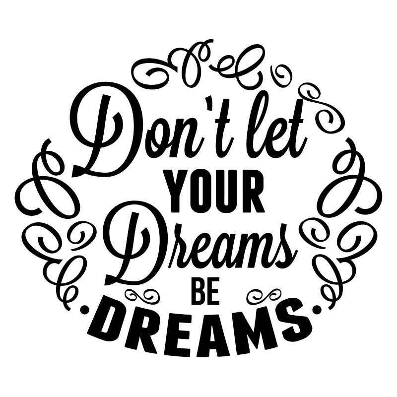 No deje que sus sueños sean sueños