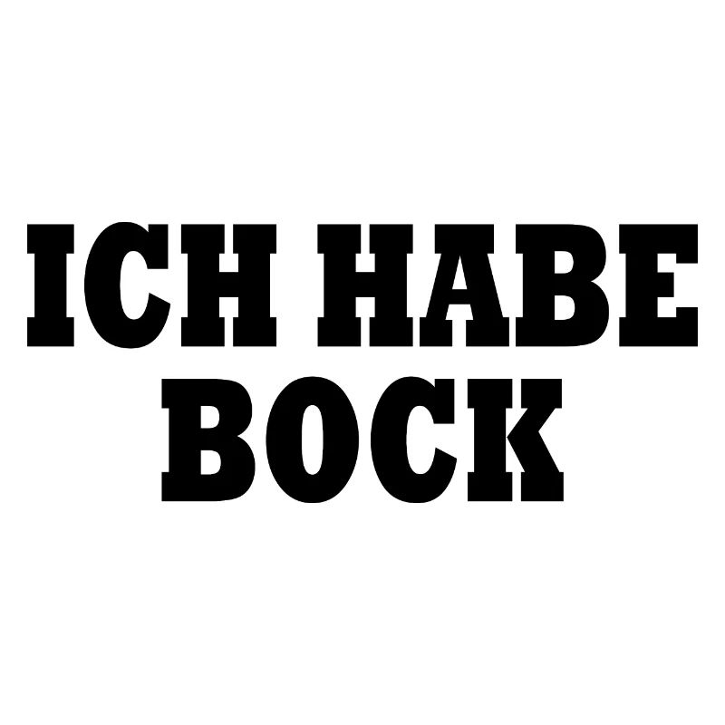Ich habe bock