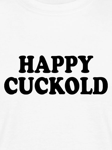Happy cuckold