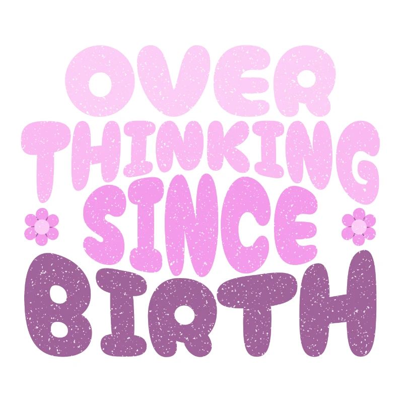 Overthinking since birth in pink