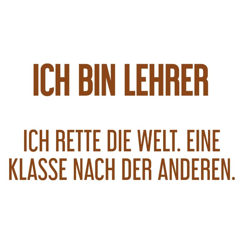 Ich bin Lehrer - ich rette die Welt