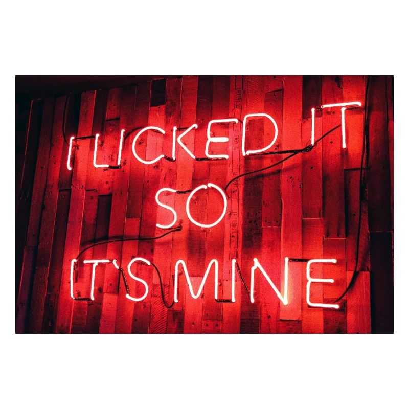 I licked I So It's Mine
