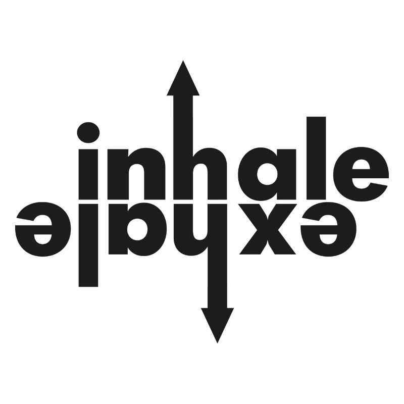 INHALE - EXHALE
