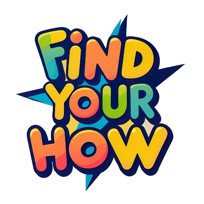 Find Your How