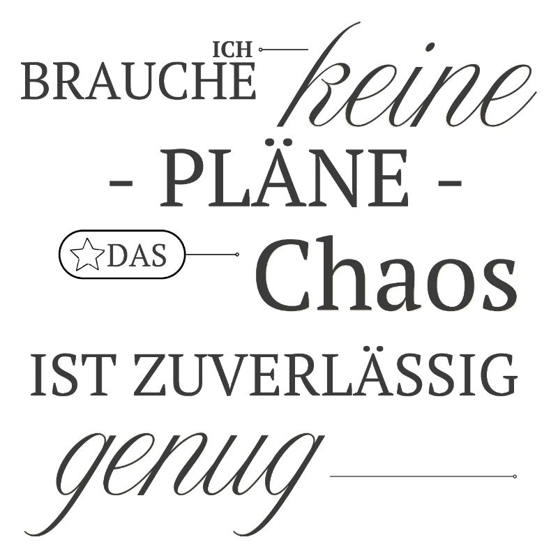 Pas de plan, le chaos est assez fiable