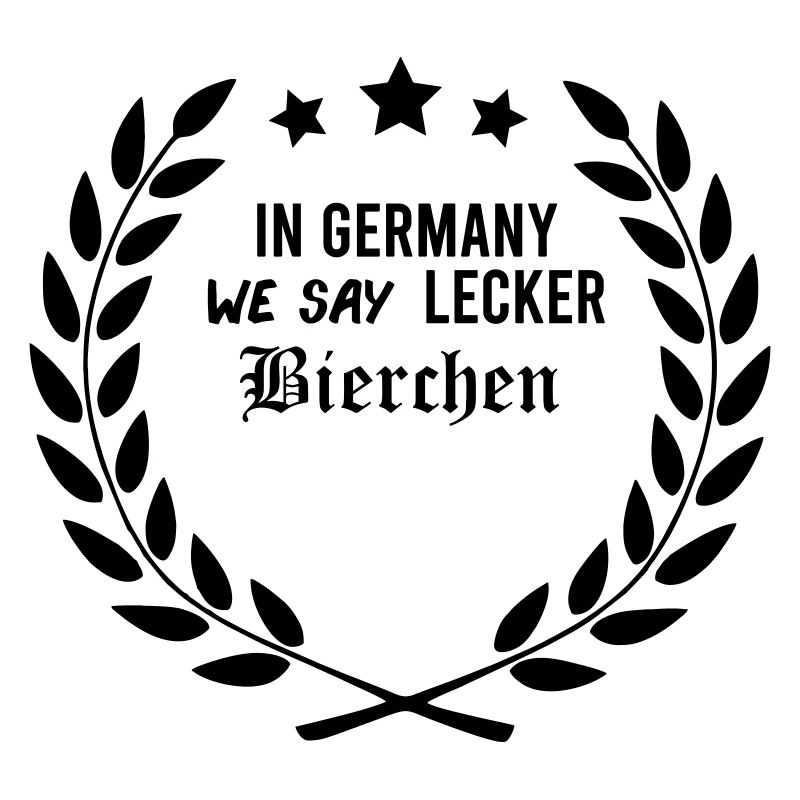 In Germany we say Lecker Bierchen