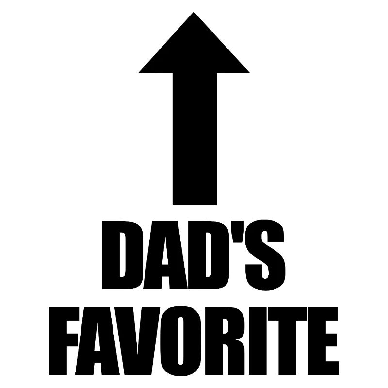 Préféré de papa Je suis le préféré de papa