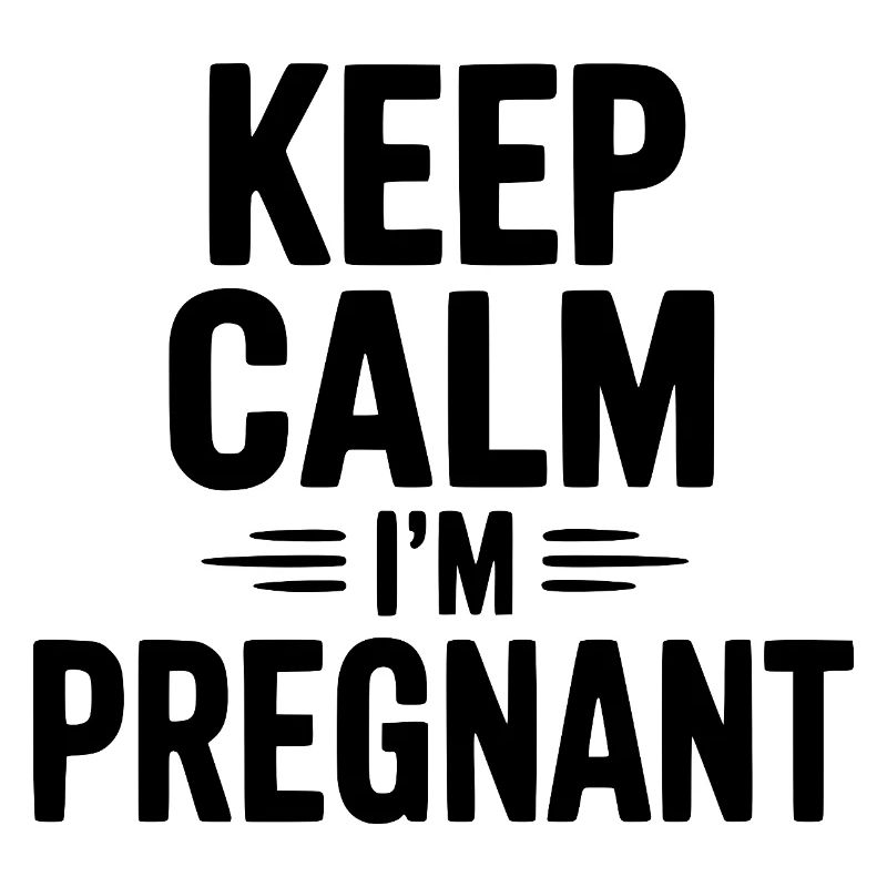 Reste calme, je suis enceinte