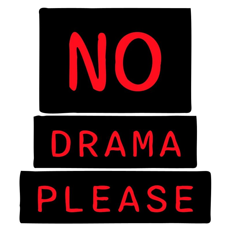No Drama Please Rest Relaxation Relax Chill Fun