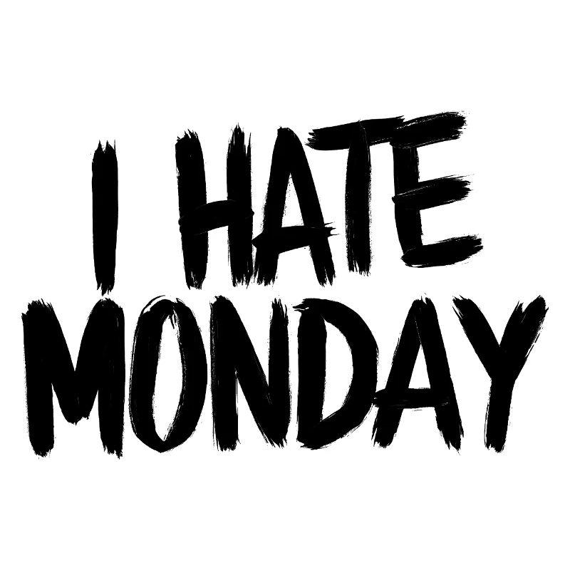 I Hate Monday Divertente Funny