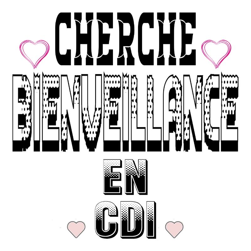 Cherche Bienveillance en CDI