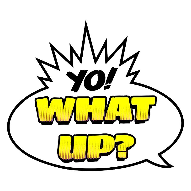 Yo! What Up?