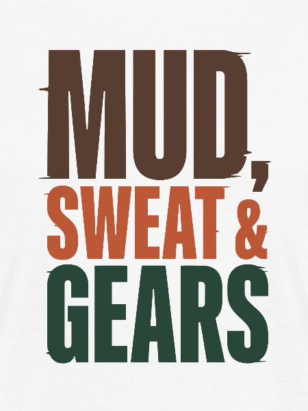 Mud Sweat Gears
