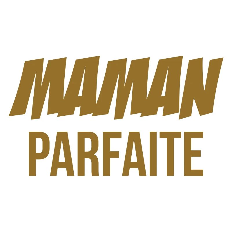 Maman parfaite