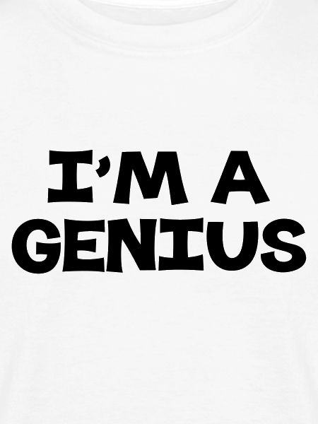 I'm a Genius