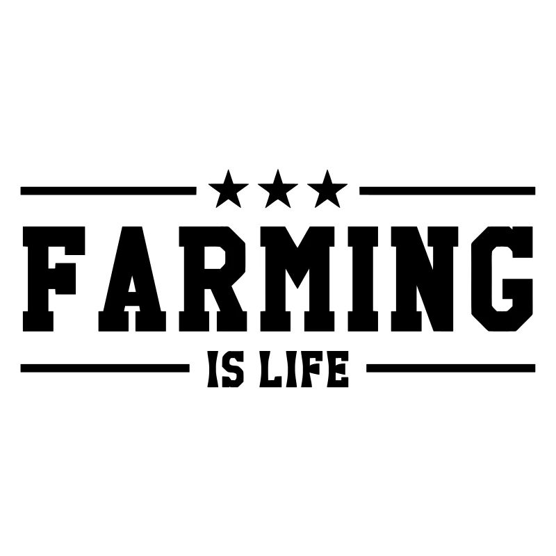 Farming is life