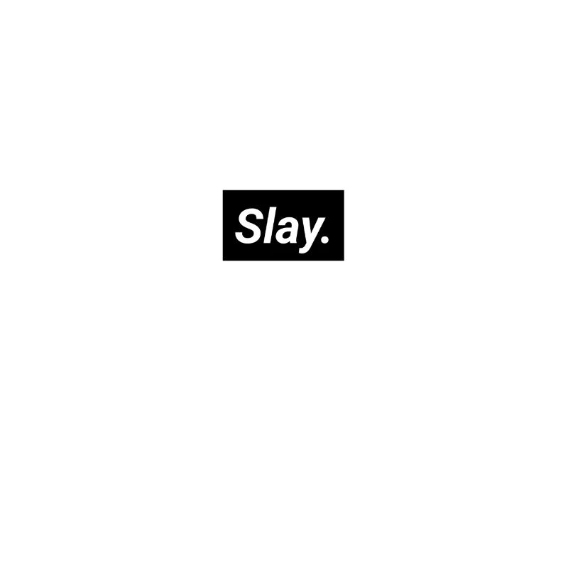 slay. Schlicht, witzig. Jugendliche Youngster