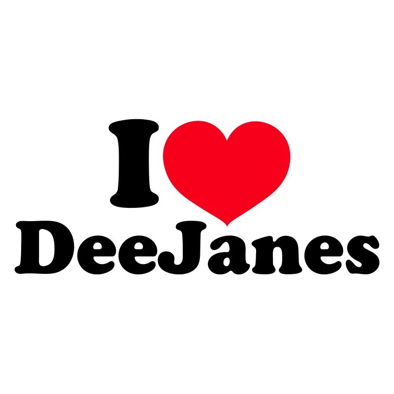 I Love DeeJanes