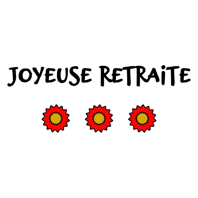 RETRAITE. BONNE RETRAITE. JOYEUSE RETRAITE
