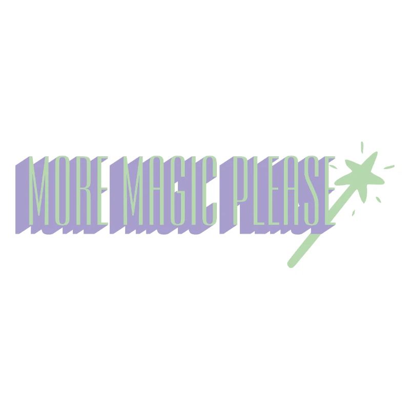 More Magic Please Wand Art