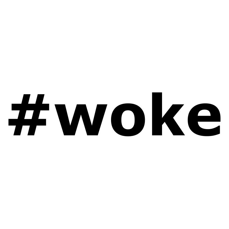 Hashtag Woke Slogan