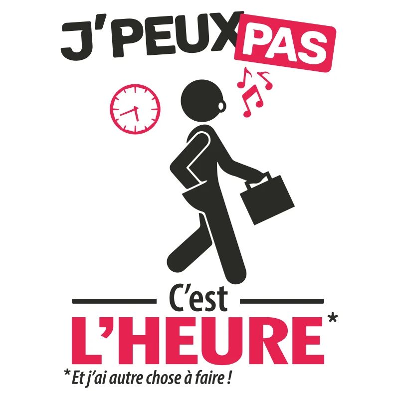 J'peux pas, c'est l'heure
