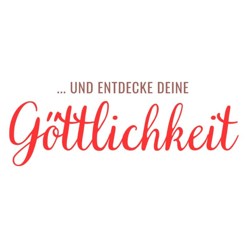 ... und entdecke deine Göttlichkeit