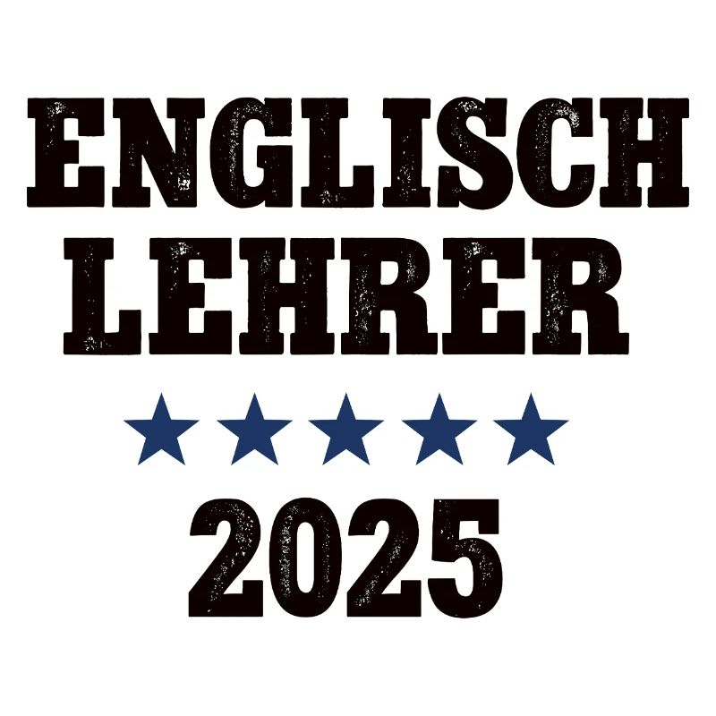 Englisch Lehrer 2025 Englischlehrer Sprachlehrer