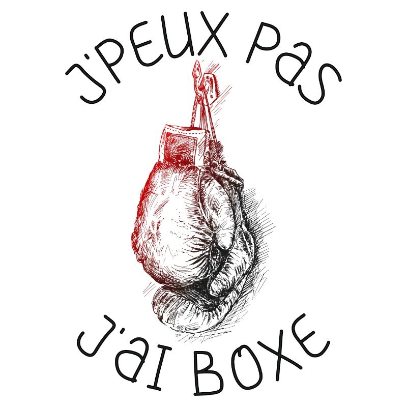 J'Peux Pas J'ai Boxe Humour Cadeau | Boxe Boxeuse