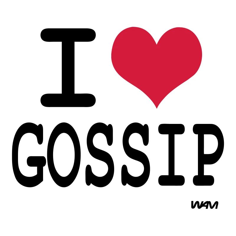 i love gossip