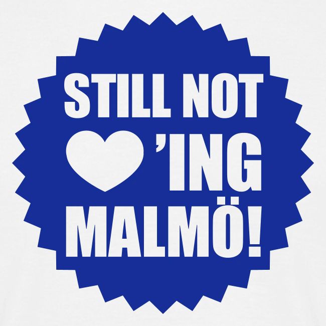 Still not loving Malmo