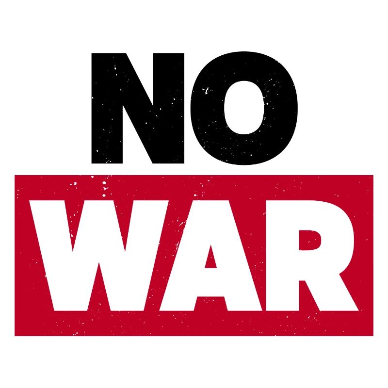 NO WAR - Statement against war