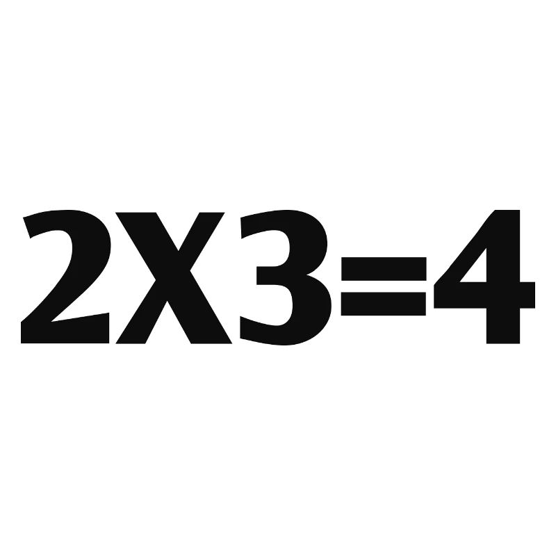 Two times three equals four gift idea 2x3=4