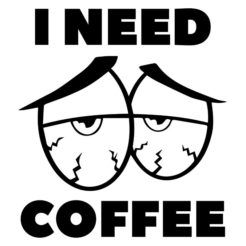 I Need Coffee