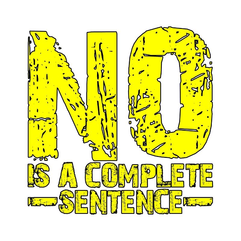 No is a complete sentence 17