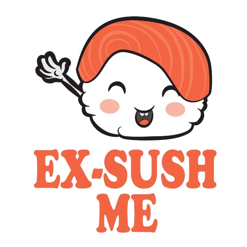 Exsush me funny Sushi
