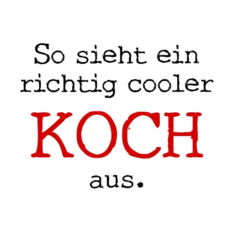 So sieht ein richtig cooler Koch.