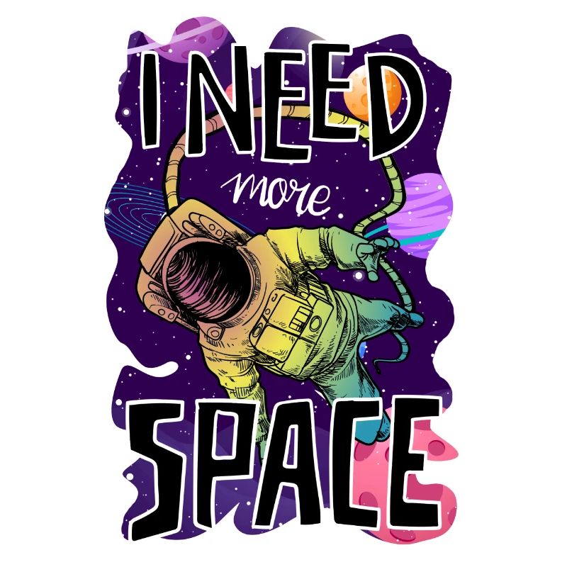 Astronaut - I need more space
