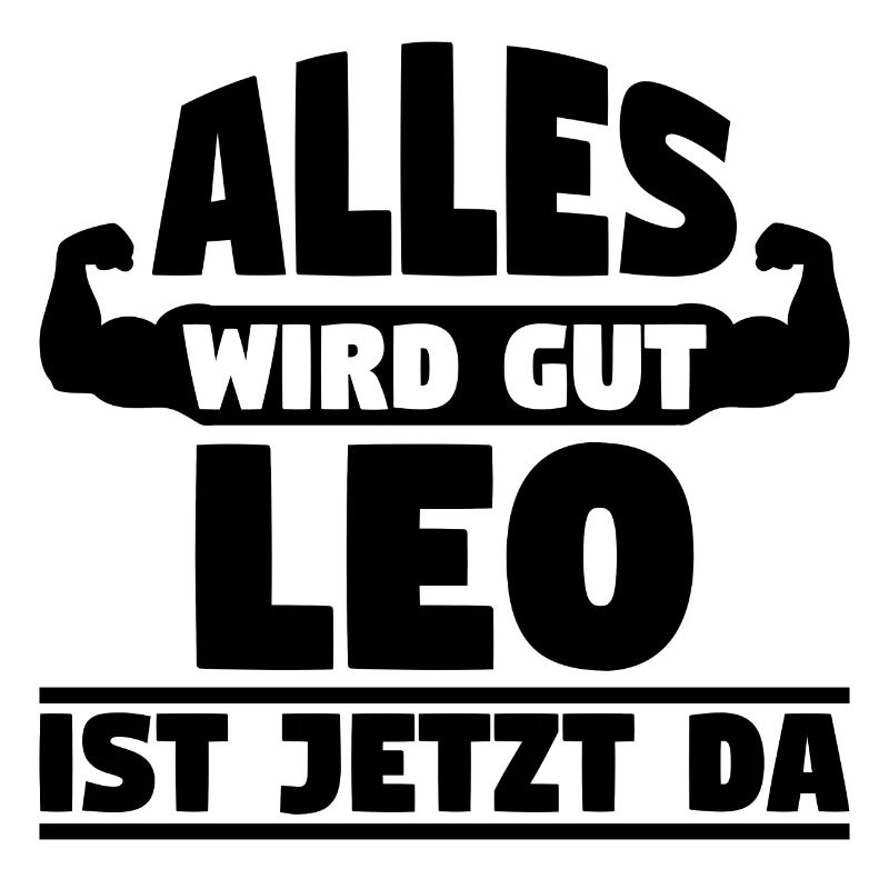 Alles wird gut Leo ist jetzt da