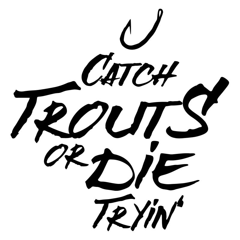 Catch Trouts - Forelle - Anglergeschenk