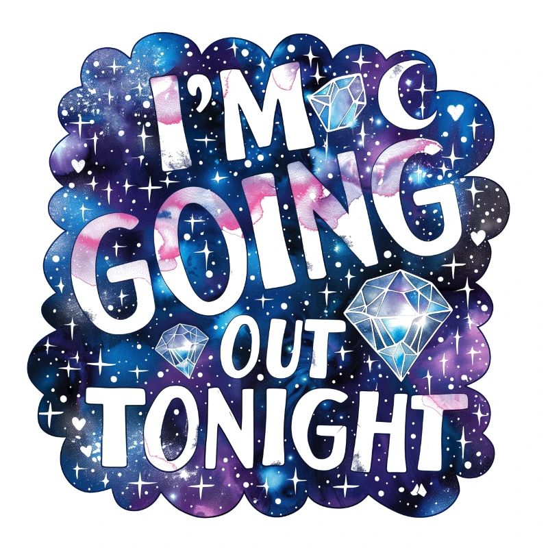 I'm going out tonight