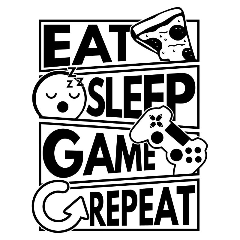 Eat sleep game repeat