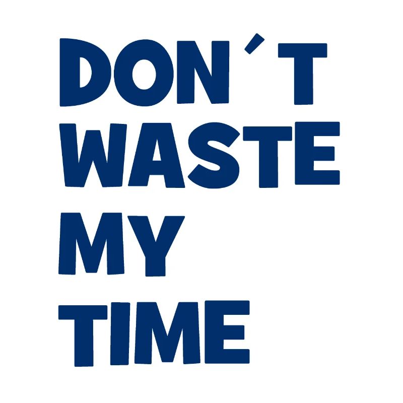 Ne perdez pas mon temps - Ne perdez pas mon temps